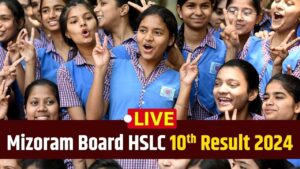 Mizoram Board HSLC 10th Result 2024 घोषित, लड़कों ने मारी बाजी | Mizoram Board…