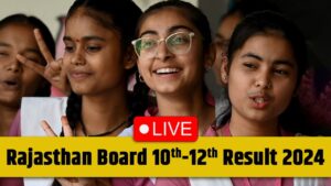 Rajasthan Board 10th, 12th Result 2024 जल्द होगा घोषित, जानें Live Updates |…