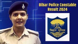 Bihar Constable Result 2024: बिहार पुलिस कांस्टेबल रिजल्ट नई वेबसाइट पर होगा…