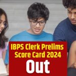 IBPS Clerk Prelims Score Card 2024: आईबीपीएस क्लर्क प्रीलिम्स स्कोर कार्ड जारी,…