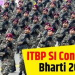 ITBP SI Constable Bharti 2024: आईटीबीपी में निकली SI और कांस्टेबल की भर्तियां,…