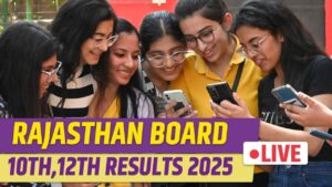 RBSE Rajasthan Board 10th,12th Results 2025 Live: राजस्थान बोर्ड 10वीं-12वीं…