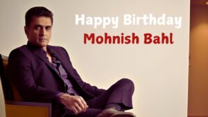 Mohnish Bahl Birthday: अब कहां हैं 90s के खतरनाक विलेन मोहनिश बहल? 6 साल से नहीं… – भारत संपर्क