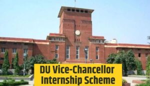 DU Vice-Chancellor Internship Scheme: डीयू वाइस चांसलर इंटर्नशिप के लिए 2280…