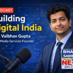 डिजिटल क्रांति की दिशा में युवा उद्यमी वैभव गुप्ता का बड़ा कदम